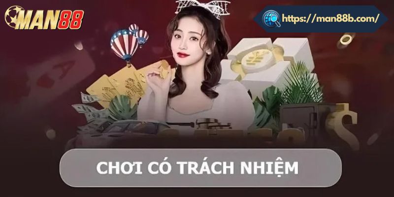 Cách Man88 thực hiện cơ chế chơi có trách nhiệm
