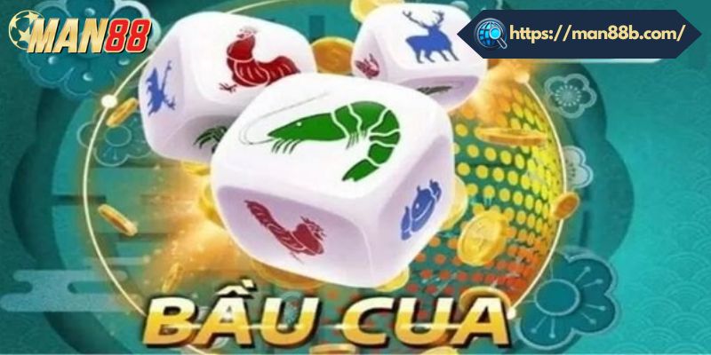 Giới thiệu về bầu cua Man88