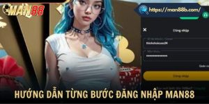 Quy trình đăng nhập Man88 đơn giản cho người mới
